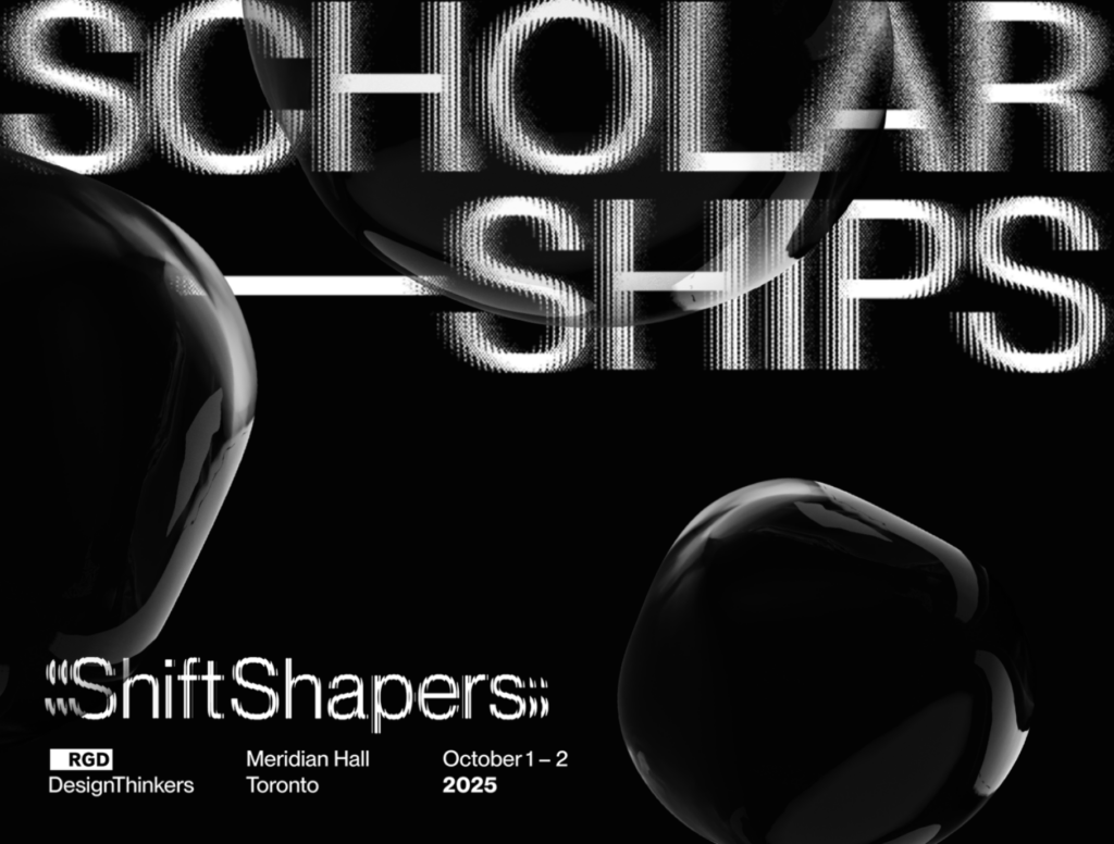 Scholarships. RGD DesignThinkers. Meridian Hall, Toronto. October 1 and 2.